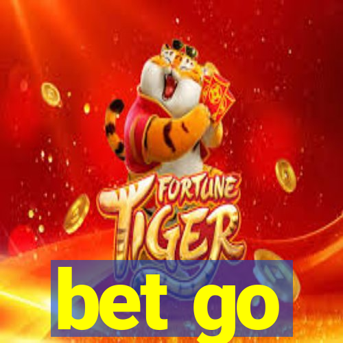 bet go