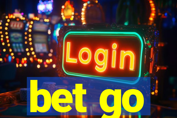 bet go