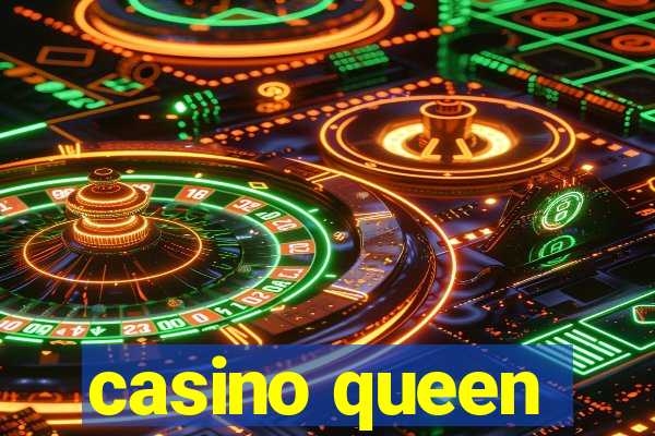 casino queen