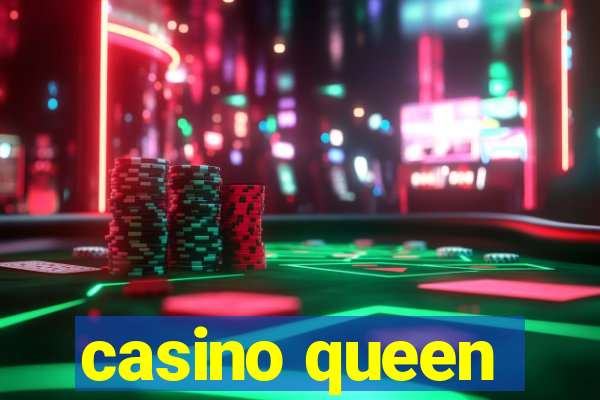 casino queen