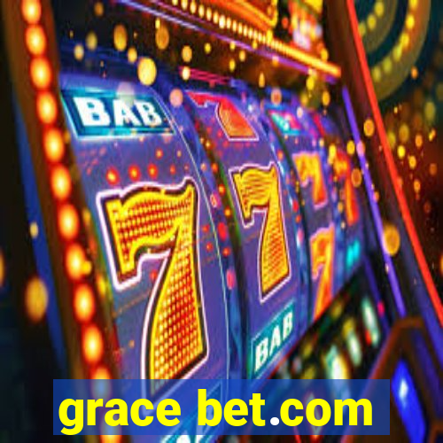 grace bet.com