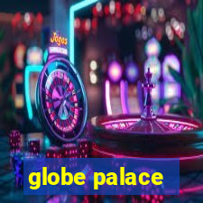 globe palace