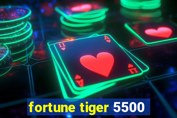 fortune tiger 5500