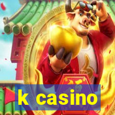 k casino