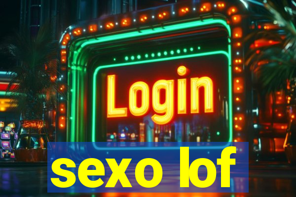 sexo lof