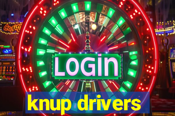 knup drivers