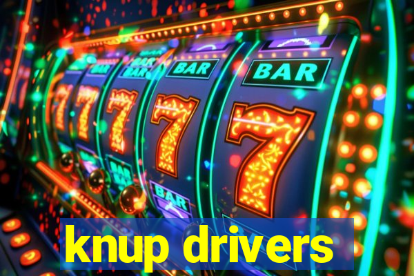 knup drivers