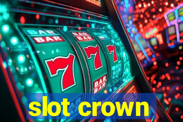 slot crown