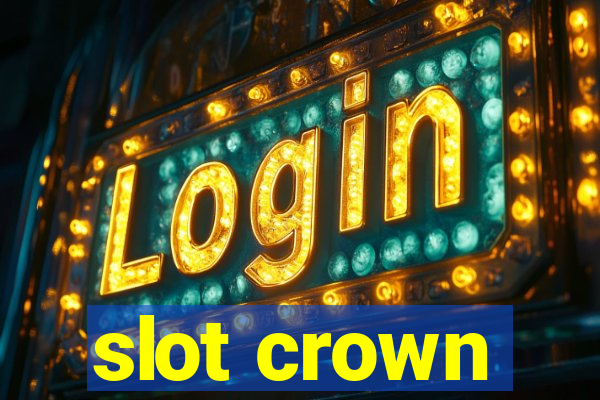 slot crown