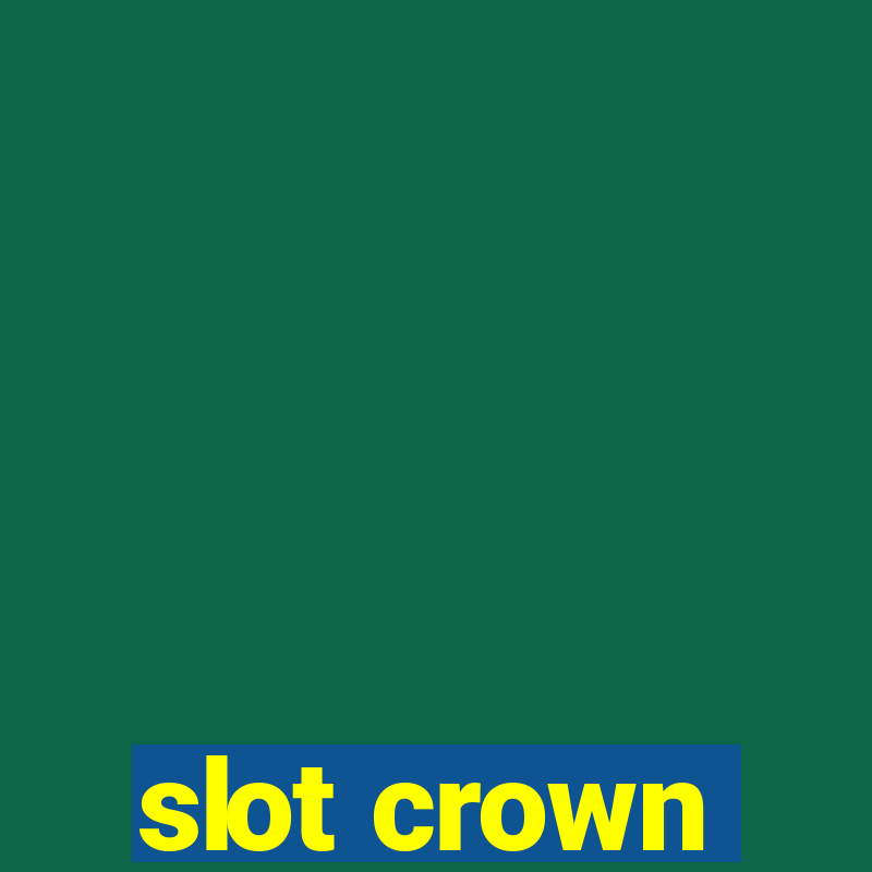 slot crown