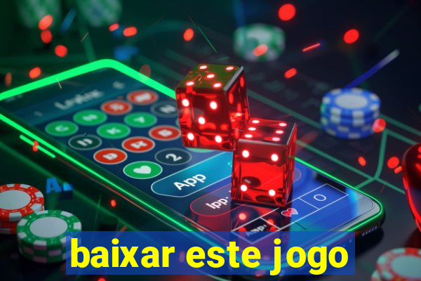 baixar este jogo