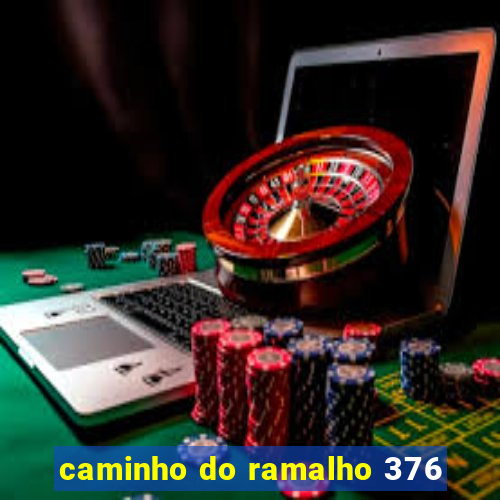 caminho do ramalho 376