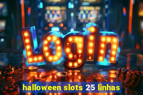 halloween slots 25 linhas