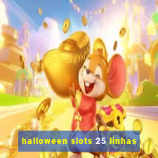 halloween slots 25 linhas