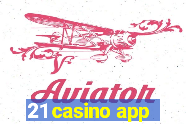 21 casino app