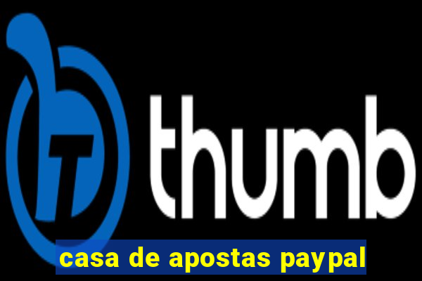 casa de apostas paypal