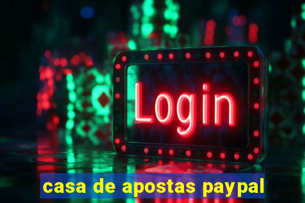 casa de apostas paypal