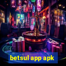 betsul app apk