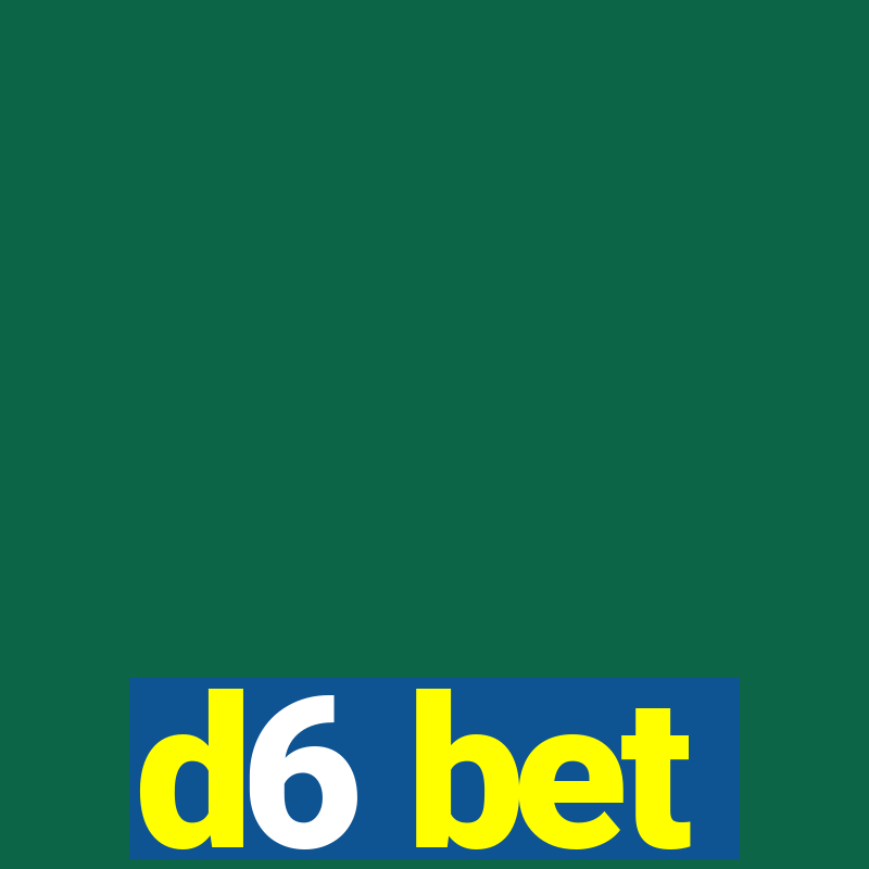 d6 bet