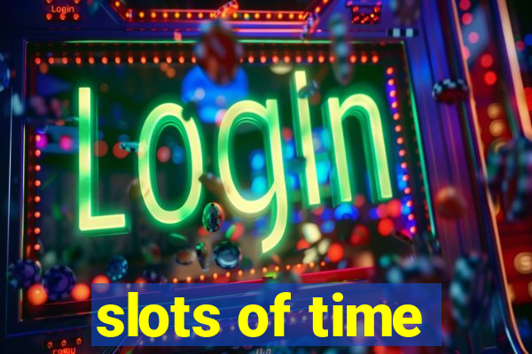 slots of time