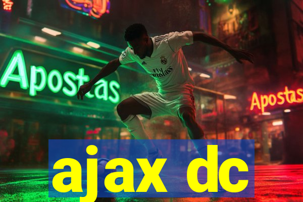 ajax dc