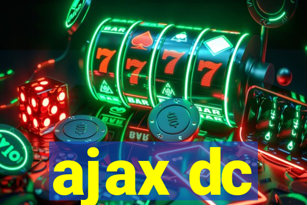 ajax dc