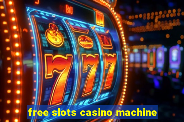 free slots casino machine