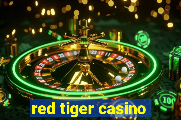 red tiger casino