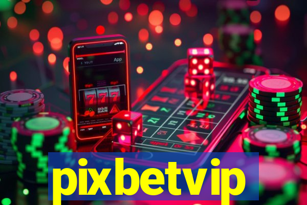 pixbetvip