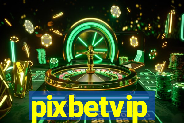 pixbetvip