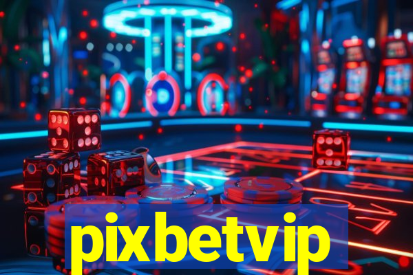 pixbetvip