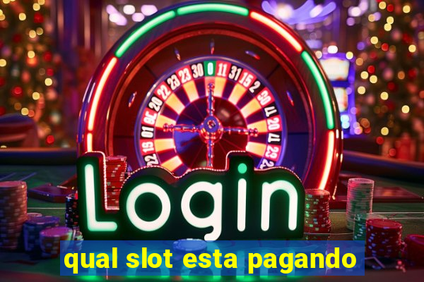 qual slot esta pagando