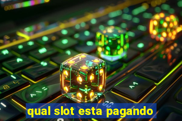 qual slot esta pagando