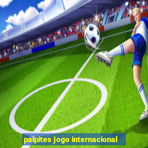 palpites jogo internacional