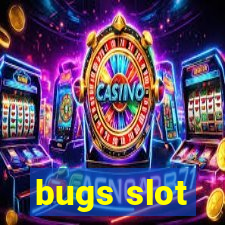 bugs slot