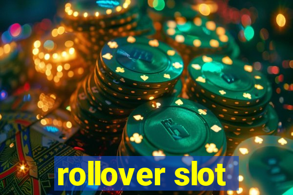 rollover slot