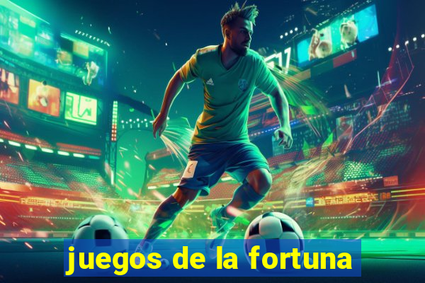 juegos de la fortuna