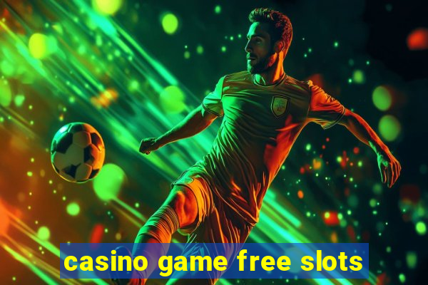 casino game free slots