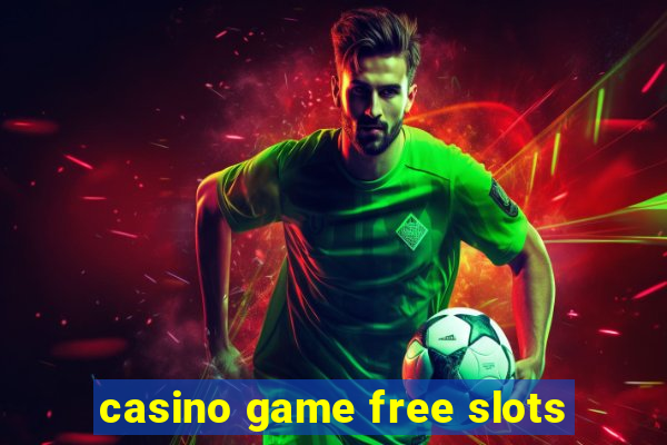 casino game free slots