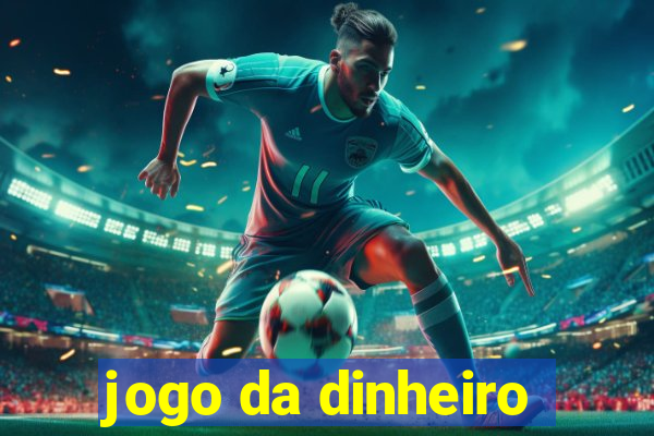 jogo da dinheiro