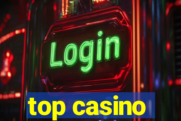 top casino