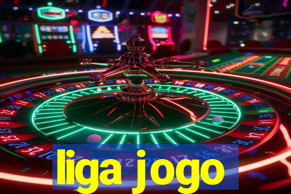 liga jogo