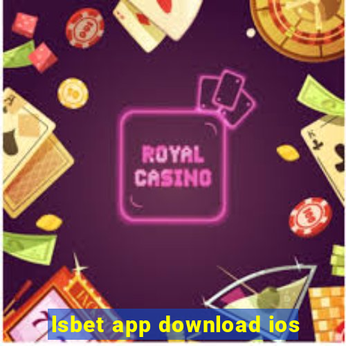 lsbet app download ios