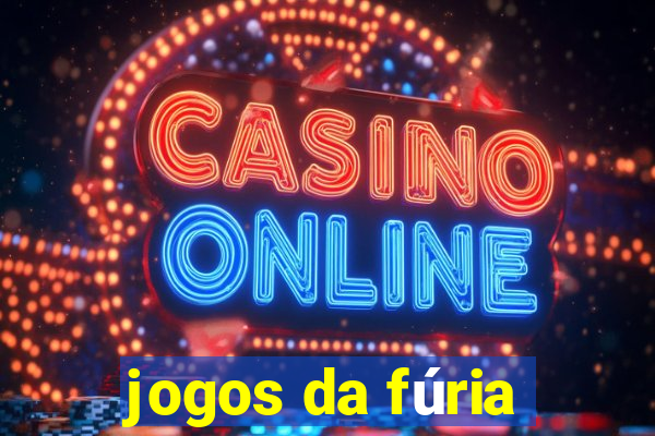 jogos da fúria