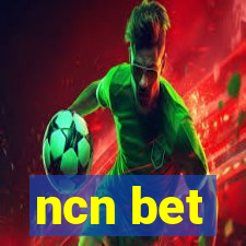 ncn bet