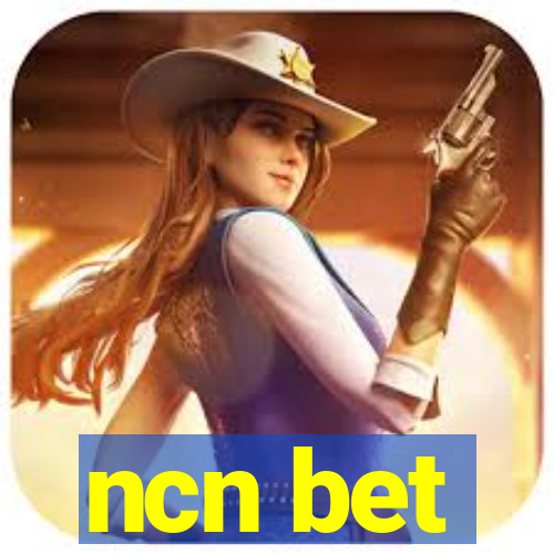 ncn bet