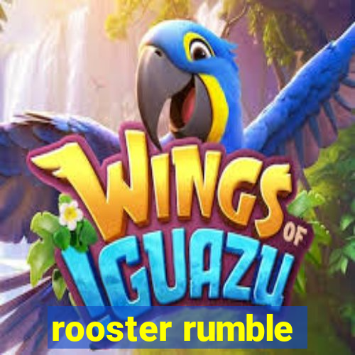 rooster rumble