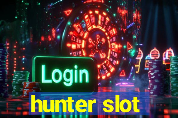 hunter slot