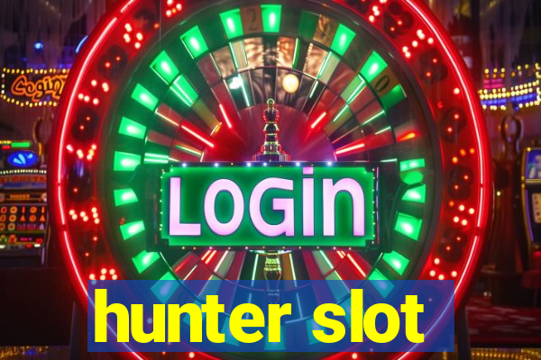 hunter slot