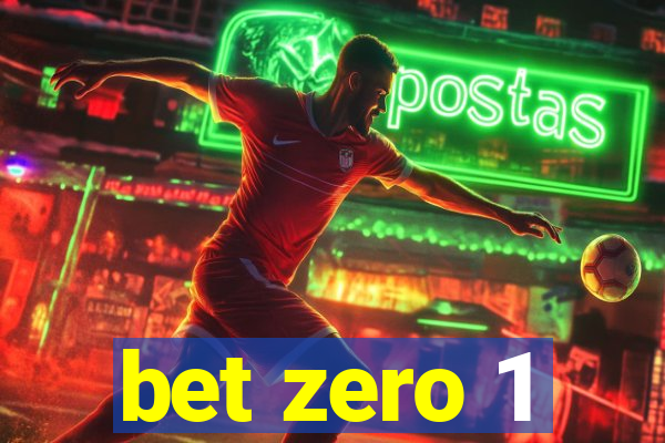 bet zero 1